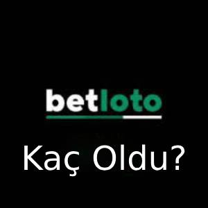 betloto kaç oldu