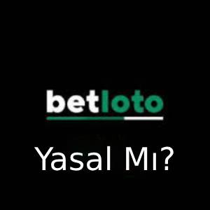 betloto yasal mı